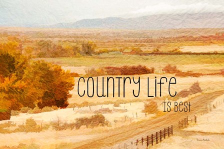 Country Life is Best by Ramona Murdock art print