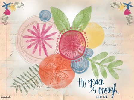 His Grace is Enough by Katie Doucette art print