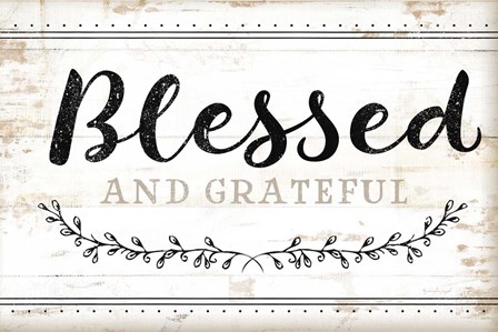 Blessed and Grateful by Jennifer Pugh art print